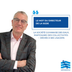 La Société Guyanaise des Eaux, partenaire des collectivités -  dédiée à ses usagers